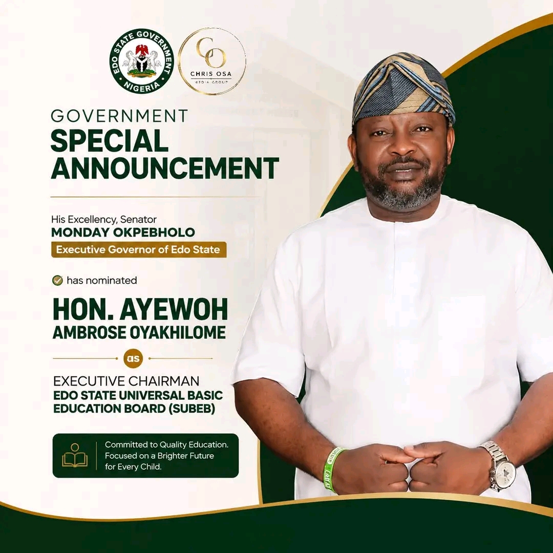 Okpebholo Nominates Ayewoh Oyakhilome As Edo SUBEB Chairman