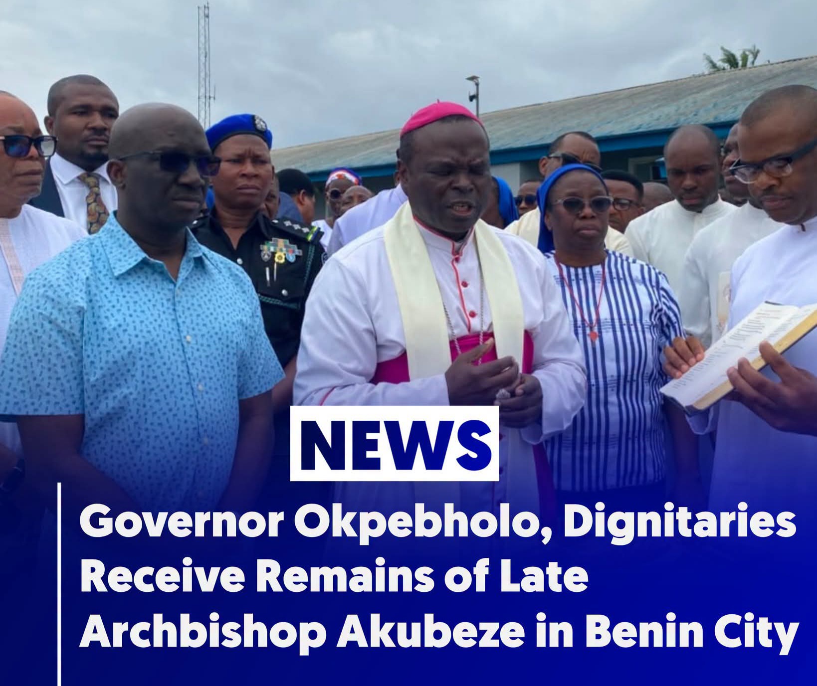 Gov. Okpebholo, Dignitaries Receive Remains Of Late Archbishop Akubeze In Benin City